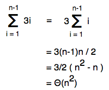 [Sum for i=1 to n-1 of 3i = 3/2(n^2 - n) = Theta(n^2)]