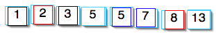 [Array {1,2,3,5,5,7,8,13}]