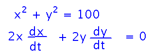 x squared plus y squared equals 100, so 2 x times d x d t plus 2 y times d y d t equals 0
