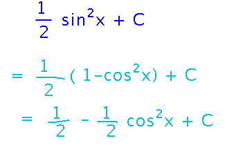 1 half sine squared plus C equals 1 half minus 1 half cosine squared plus C