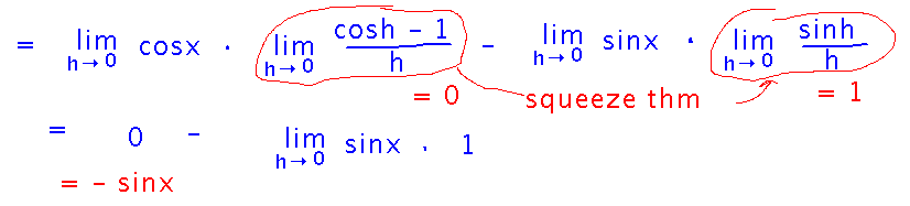 Limit of cosh - 1 over h is 0, and limit of sin h over h is 1, by squeeze theorem