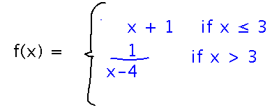 f(x) = x + 1 if x <= 3, 1/(x-4) if x > 3