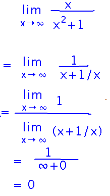 Limit of x over  x squared plus 1 becomes limit of 1 over x plus  1 over x which is 0