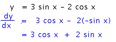 Derivative of 3 sine x minus 2 cosine x is 3 cosine x plus 2 sine x