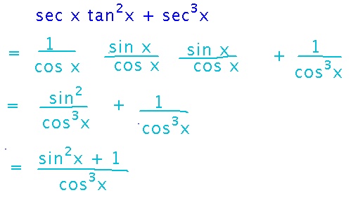 Secant times tangent squared plus secant cubed becomes sine squared plus 1 all over cosine cubed