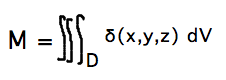 M = integral over region of density dV