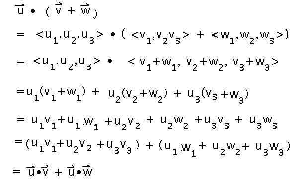 u dot (v + w) broken into components uses distributivity of multiplication over addition to become u dot v + u dot w
