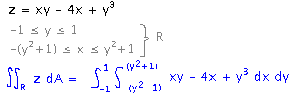 Integral from y=-1 to y=1 of integral from x=-(y^2+1) to x = y^2+1 of z