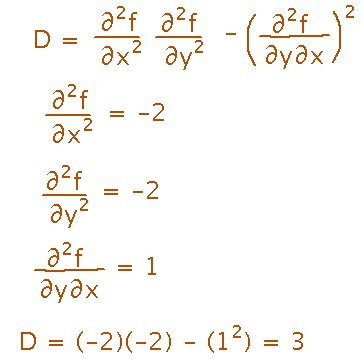 Discriminant is product of second derivatives wrt  x twice and y twice minus square of mixed 2nd derivative, equals 3