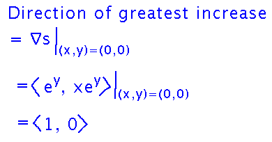 grad s is vector of e^y and x e^y, or vector (1,0) when (x,y)=(0,0)