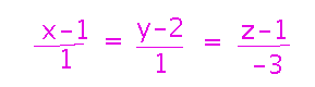 (x-1)/1 = (y-2)/1 = (z-1)/(-3)