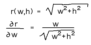 r = sqrt(w^2+h^2), df/dw = w/sqrt(w^2+h^2)