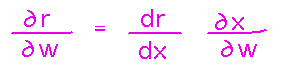 dr/dw = dr/dx dx/dw