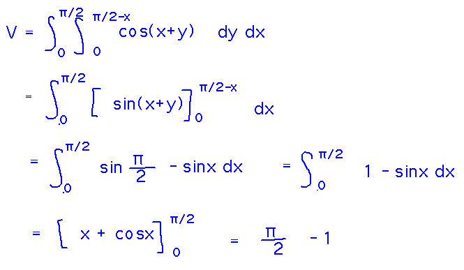 Evaluate sin(x+y) from y=0 to y=pi/2-x, then integrate result from x=0 to x=pi/2