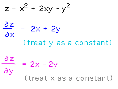 dz/dx = 2x + 2y (treating y as constant); dz/dy = 2x - 2y (treating x as constant)