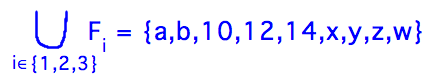 Union over all i of F_i = {a,b,10,12,14,x,y,z,w}