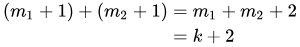 (m1+1) + (m2+1) = k+2