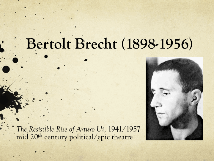 PPT - Bertolt Brecht (1898-1956) PowerPoint Presentation, free download -  ID:845326