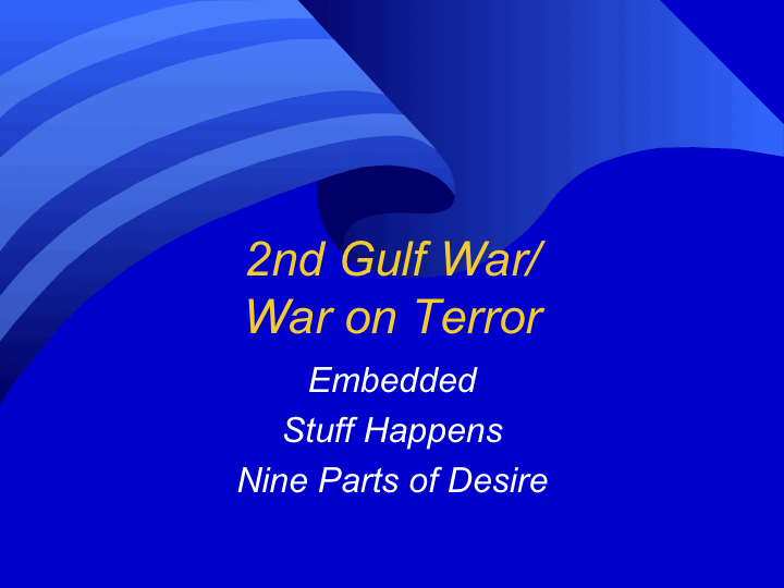 Powerpoint Presentation 2nd Gulf War War On Terror